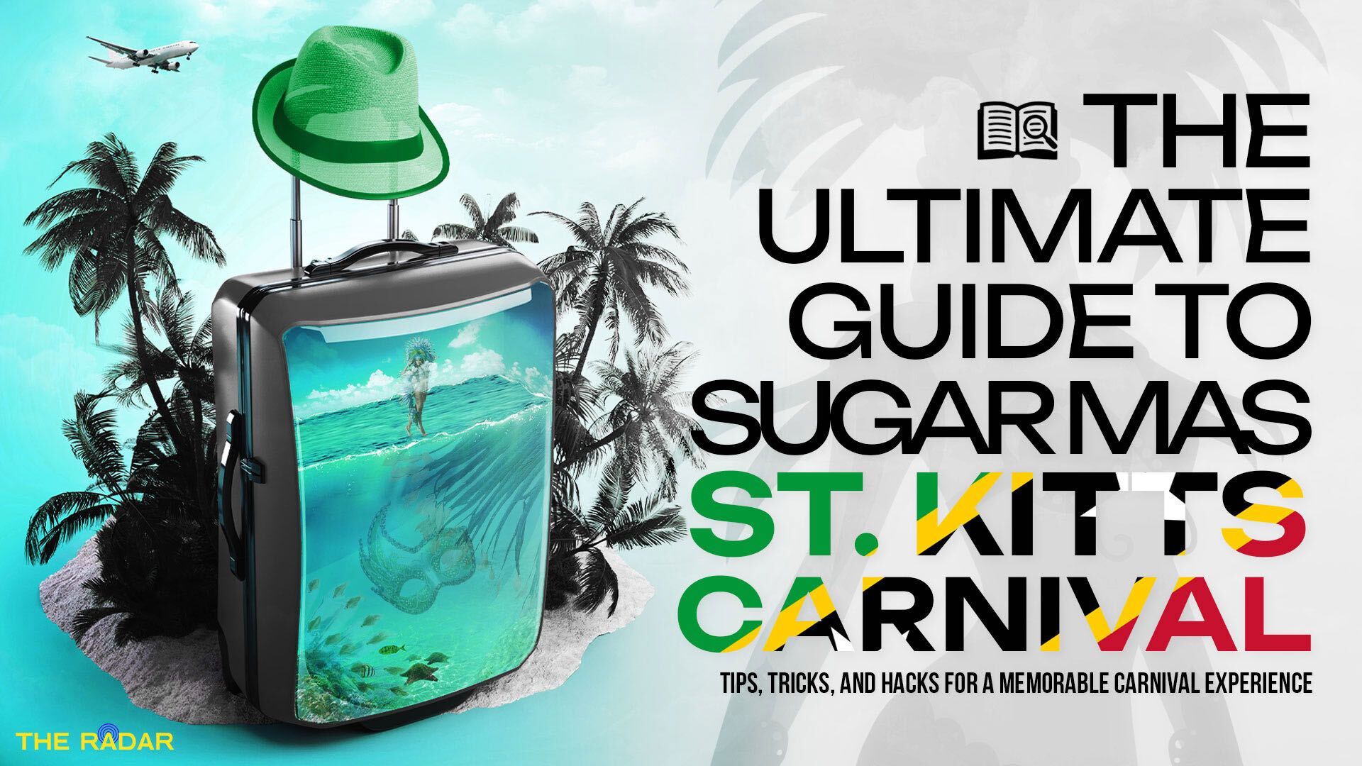 The Ultimate Guide to Sugar Mas (St. Kitts & Nevis Carnival)